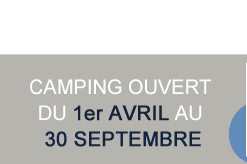 Camping ouvert du 1er avril au 30 septembre